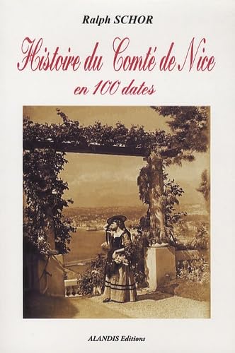 Histoire du Comté de Nice de 1815 à nos jours en 100 dates