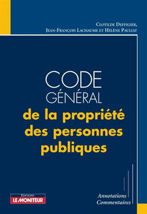 Code général de la propriété des personnes publiques : annotations, commentaires