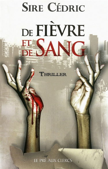 De fièvre et de sang : thriller