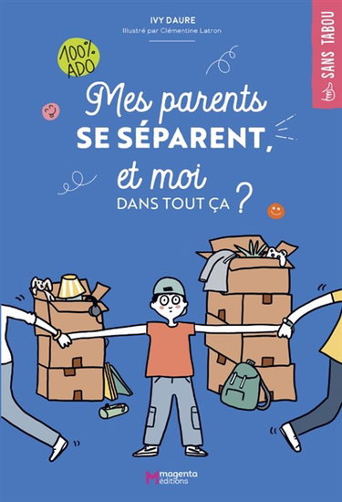 Couverture de Mes parents se séparent, et moi dans tout ça ? : 100 % ado