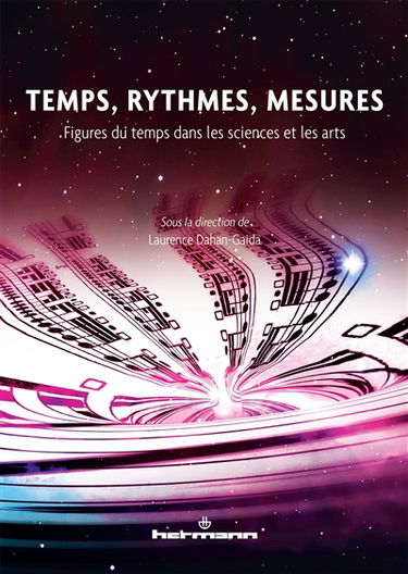 Temps, rythmes, mesures : figures du temps dans les sciences et les arts