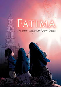 Fatima : les petits bergers de Notre-Dame