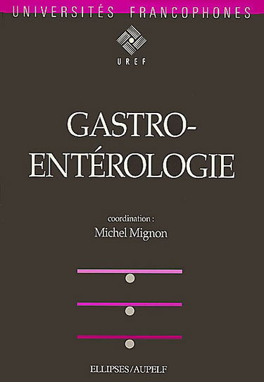 Gastro-entérologie : précis des maladies de l'appareil digestif