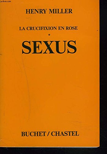LA CRUCIFIXION EN ROSE. SEXUS.
