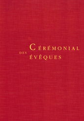 Cérémonial des évêques : restauré par décret du 2e concile oecuménique du Vatican et promulgué par l'autorité du pape Jean-Paul II