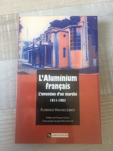 L'Aluminium français : l'invention d'un marché, 1911-1983