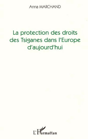La protection des droits des Tsiganes dans l'Europe d'aujourd'hui