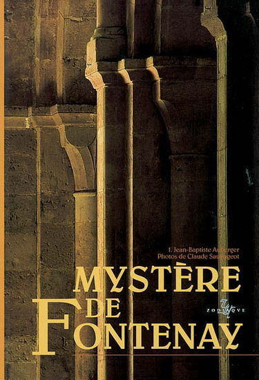 Mystère de Fontenay : la spiritualité de saint Bernard en majesté