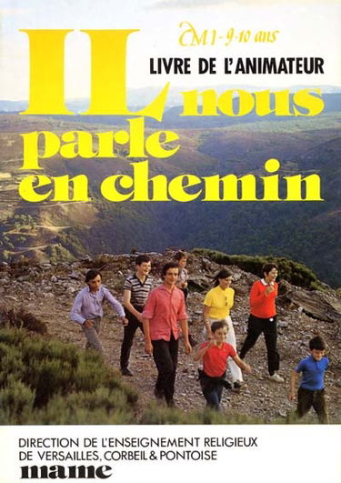 Il nous parle en chemin, CM1, 9-10 ans : livre des animateurs