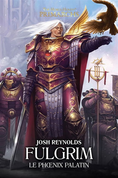 Couverture de Primarchs : the Horus heresy. Vol. 6. Fulgrim : le phoenix palatin