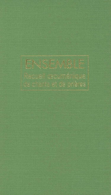 Ensemble : recueil oecuménique de chants et de prières