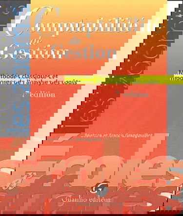 Comptabilité de Gestion: Méthodes classiques et modernes de l'analyse des coûts