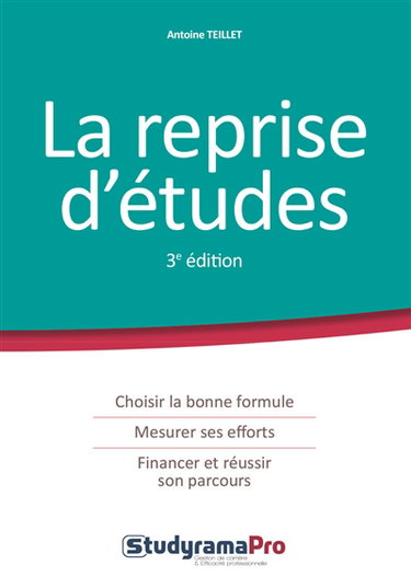 La reprise d'études : choisir la bonne formule, mesurer ses efforts, financer et réussir son parcours