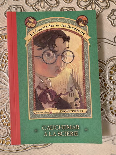 Cauchemar a la Scierie (Le Funeste Destin des Baudelaire, Vol. 4)