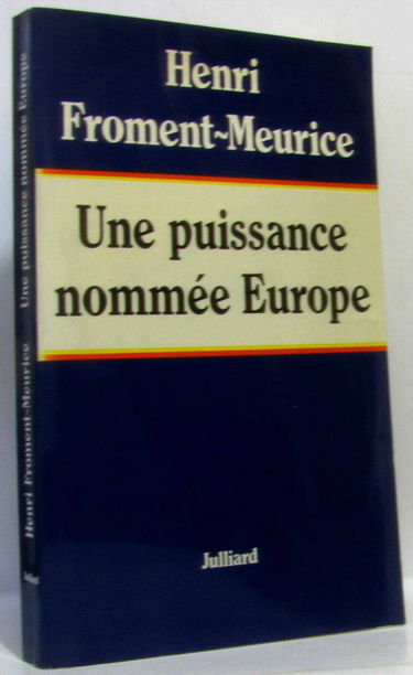 Une Puissance nommée Europe