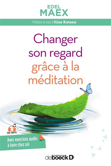 Couverture de Changer son regard grâce à la méditation