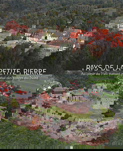 Pays de La Petite Pierre : au coeur du Parc naturel régional des Vosges du Nord
