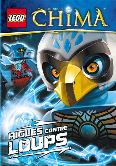 Lego Legends of Chima. Aigles contre loups