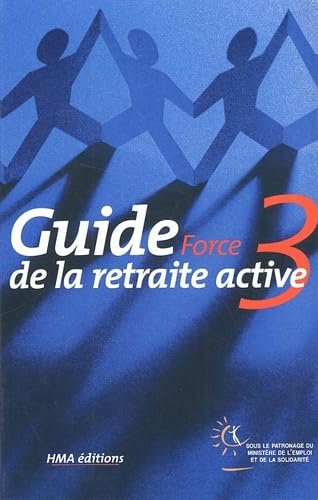 Guide Force 3 de la retraite active.: 13ème édition