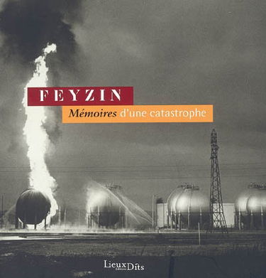 Feyzin, mémoires d'une catastrophe