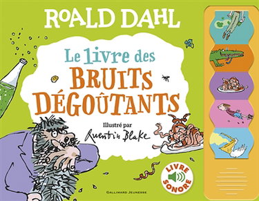 Couverture de Le livre des bruits dégoûtants : livre sonore par Roald Dahl