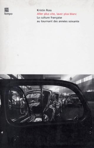 Aller plus vite, aller plus blanc : la culture françiase au tournant des années soixante