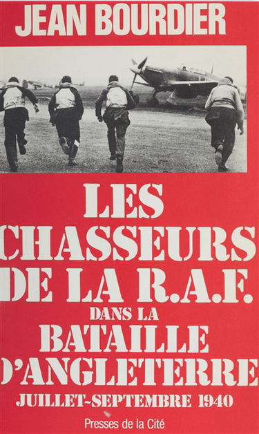 Les Chasseurs de la R.A.F. dans la Bataille d'Angleterre, juillet-septembre 1940