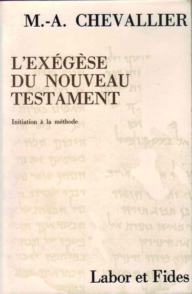 L'Exégèse du Nouveau Testament : Initiation à la méthode