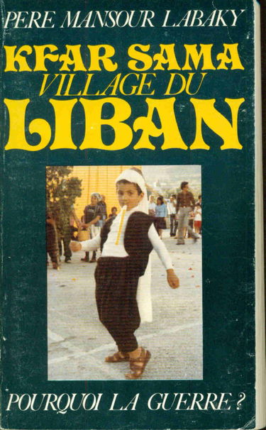Kfar Sama, village du Liban : Pourquoi la guerre ?