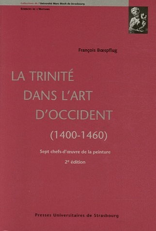 La Trinité dans l'art d'Occident, 1400-1460 : sept chefs-d'oeuvre de la peinture