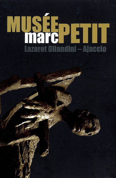Couverture de Musée Marc Petit : Lazaret Ollandini, Ajaccio