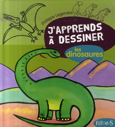 J'apprends à dessiner les dinosaures