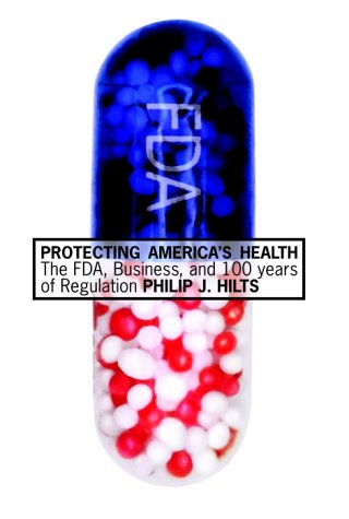 Couverture de Protecting America's Health: The Fda, Business, and One Hundred Years of Regulation