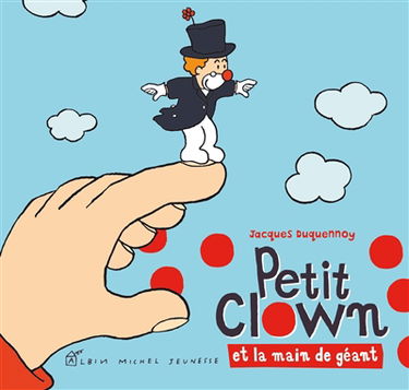 Petit clown. Petit clown et la main de géant