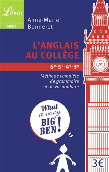 L'anglais au collège, 6e-5e-4e-3e : méthode complète de grammaire et de vocabulaire