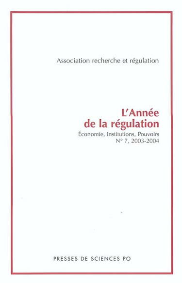 Année de la régulation (L'), n° 7. Les institutions et leur changement