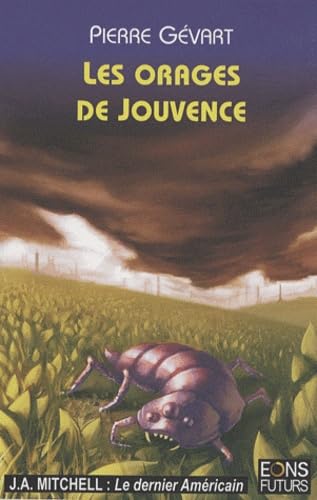 Les orages de Jouvence ; Le dernier américain