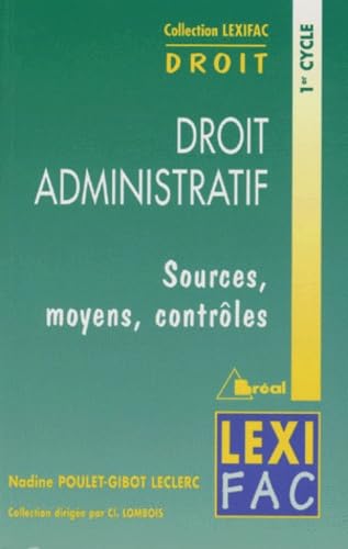 Droit administratif. Sources, moyens, contrôles