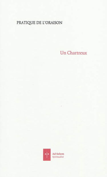 Pratique de l'oraison : selon les vertus de foi, d'espérance et de charité