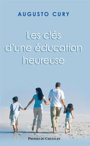 Les clés d'une éducation heureuse