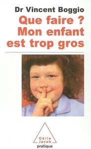 Que faire ? Mon enfant est trop gros