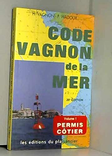 Code Vagnon de la mer, volume 1 : permis côtier