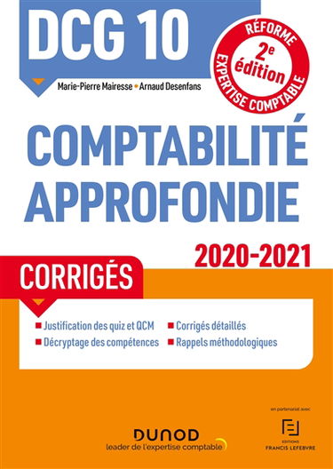 DCG 10, comptabilité approfondie : corrigés : réforme expertise comptable, 2020-2021