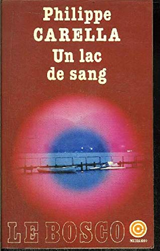 Un Lac de sang ou le Bosco à Annecy (Le Bosco)