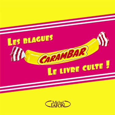 Les blagues Carambar : le livre culte !
