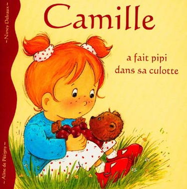 Camille. Vol. 1. Camille a fait pipi dans sa culotte