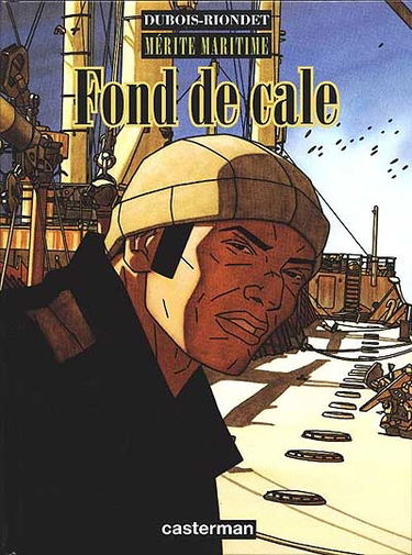 Mérite maritime. Vol. 3. Fond de cale