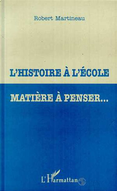L'histoire à l'école, matière à penser...