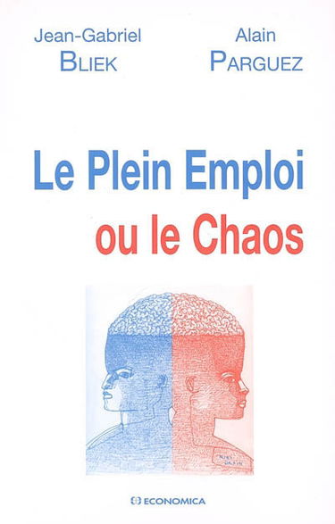 Le plein emploi ou le chaos