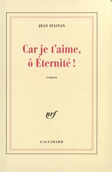 Car je t'aime, ô éternité !